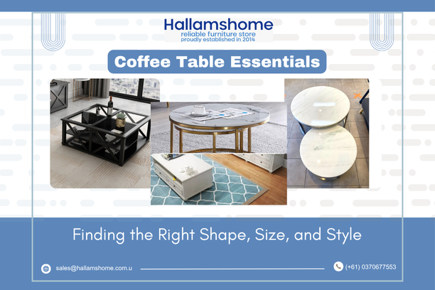 Coffee Table Essentials: Finding the Right Shape, Size, and Style